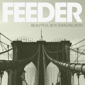 Beautiful Boy (Darling Boy) - Feeder