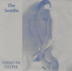 Hand in Glove - The Smiths