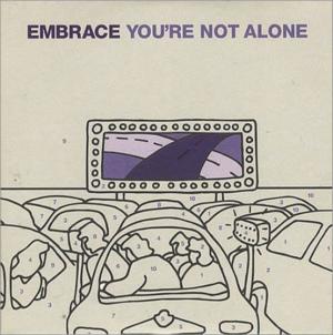 You’re Not Alone - Embrace