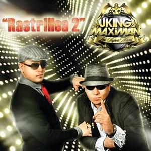 Rastrillea 2 (Remix) - J-King & Maximan (Ft. Alexis y Fido, Arcángel, Baby Rasta y Gringo, Chyno Nyno, De La Ghetto, Ñejo & Dálmata, Ñengo Flow, Franco "El Gorila", Gastam, Guayo Man, Guelo Star, Ivy Queen, Momola, Nova & Jory, O.G. Black, Plan B, Syko "E