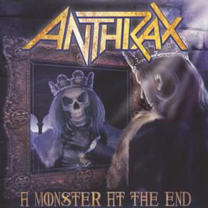 Monster at the End - Anthrax