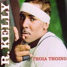 Thoia Thoing - R. Kelly