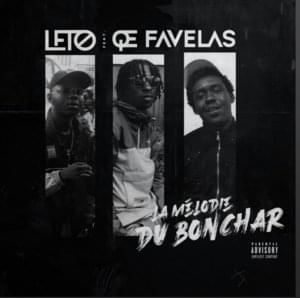 La mélodie du bonchar - Q.E Favelas (Ft. Leto)