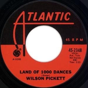 Land of 1000 Dances - Wilson Pickett