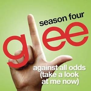 Against All Odds (Take a Look at Me Now) - Glee Cast