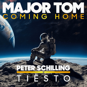 Major Tom (Coming Home) [Tiesto Remix] - Peter Schilling