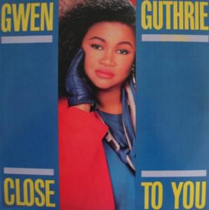 (They Long To Be) Close To You - Gwen Guthrie