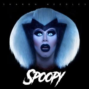 Somebody’s Watching Me - Sharon Needles