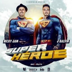 Superhéroe - Nicky Jam (Ft. J Balvin)