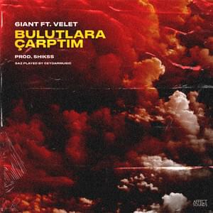 Bulutlara Çarptım - 6iant (Ft. Velet)