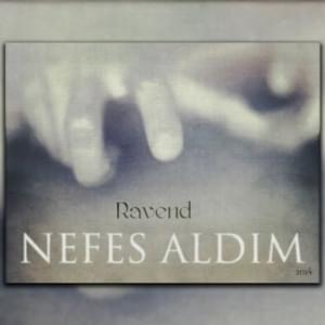 Nefes Aldım - Ravend