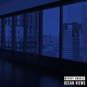 Ocean Views - Nipsey Hussle