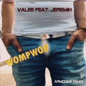 Womp Womp (Armodine Remix) - Valee (Ft. Jeremih)