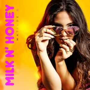 Milk N’ Honey - Matilde G