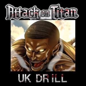 Attack On Titan UK Drill - Pureojuice