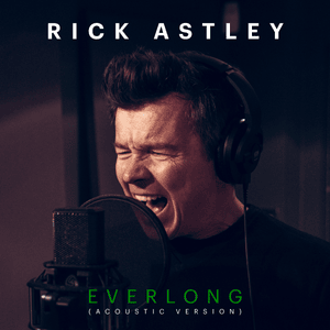 Everlong (Acoustic Version) - Rick Astley