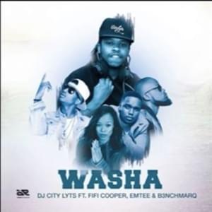 Washa - Dj Citi Lyts (Ft. B3nchMarQ, Emtee & Fifi Cooper)