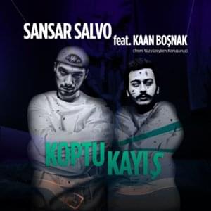 Koptu Kayış - Sansar Salvo (Ft. Kaan Boşnak)