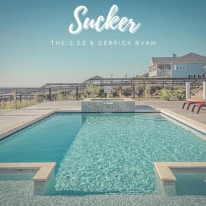 Sucker - Theis EZ & Derrick Ryan