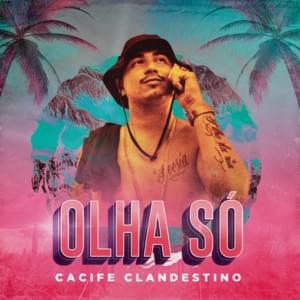 Olha Só - Cacife Clandestino