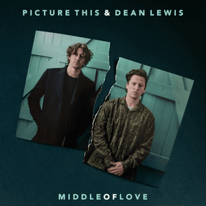 Middle of Love - Picture This & Dean Lewis