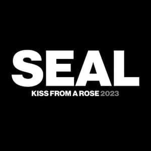 Kiss from a Rose (2023) - Seal