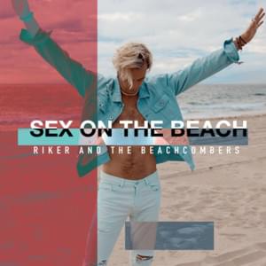 Sex on the Beach - Riker Lynch