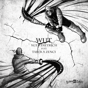 WUT - 42 (Ft. Dietrich, Tarek & Zenci & YGT)