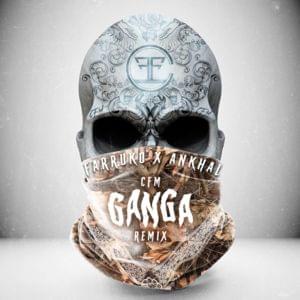 Gan-Ga (CFM Remix) - Farruko & Ankhal