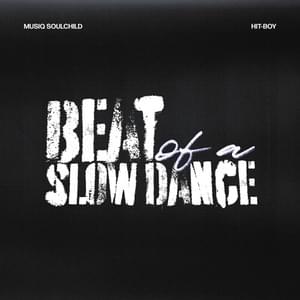 ​​beat of a slow dance - Musiq Soulchild & Hit-Boy