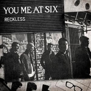 Reckless - You Me At Six