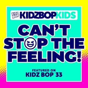 Can’t Stop the Feeling! - KIDZ BOP Kids