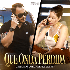 Qué Onda Perdida - Gerardo Coronel