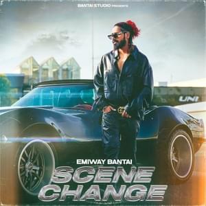 Scene Change - Emiway Bantai