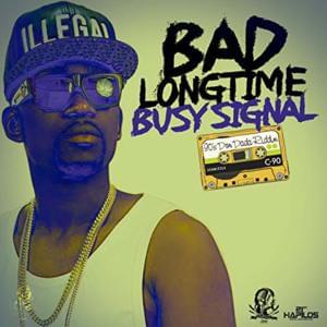 Bad Longtime - Busy Signal