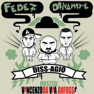 Diss-Agio - Fedez & Dinamite (Ft. Vincenzo da Via Anfossi)