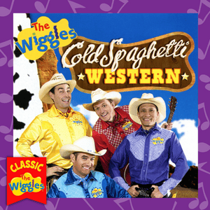 We’re The Cowboys - The Wiggles