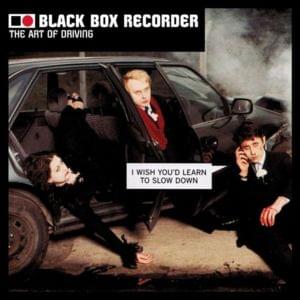 The Art of Driving - Black Box Recorder