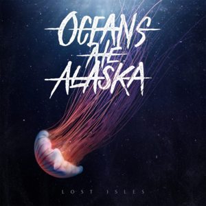 Lost Isles - Oceans Ate Alaska