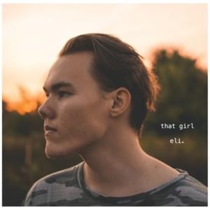 That girl - ​eli. (USA)