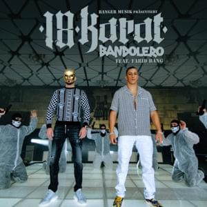 Bandolero - 18 Karat (Ft. Farid Bang)