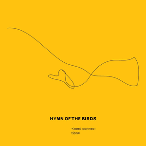 Hymn of the Birds - Nerd Connection