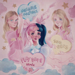 Play Date (Remix) - Melanie Martinez (Ft. 100 gecs)