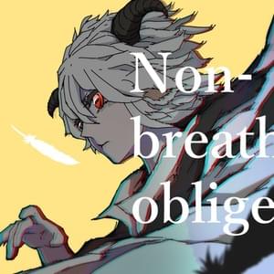 ノンブレス・オブリージュ (Non-Breath Oblige) - 宮下遊 (Yuu Miyashita)