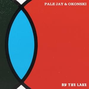 By the Lake - Pale Jay (Ft. Steve Okonski)