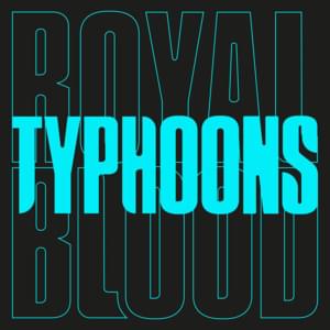 Typhoons - Royal Blood