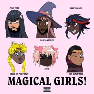 MAGICAL GIRLS! - Ham Sandwich (USA) (Ft. Breeton Boi, Ciyo, Diggz Da Prophecy, Mir Blackwell & PE$O PETE)