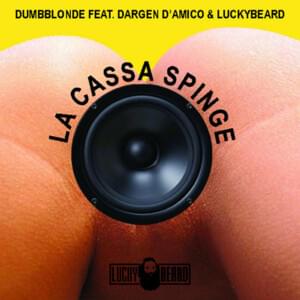 La cassa spinge - DumbBlonde (Ft. Dargen D'Amico & Phra)