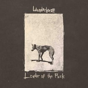 Leader of the Pack - Wunderhorse