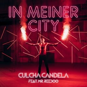 In meiner City - Culcha Candela (Ft. Mr. Reedoo)